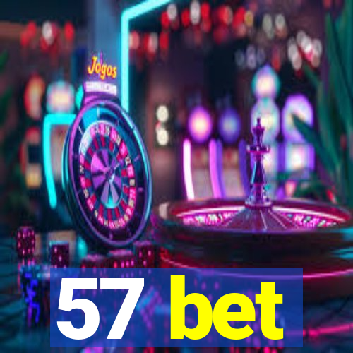 57 bet